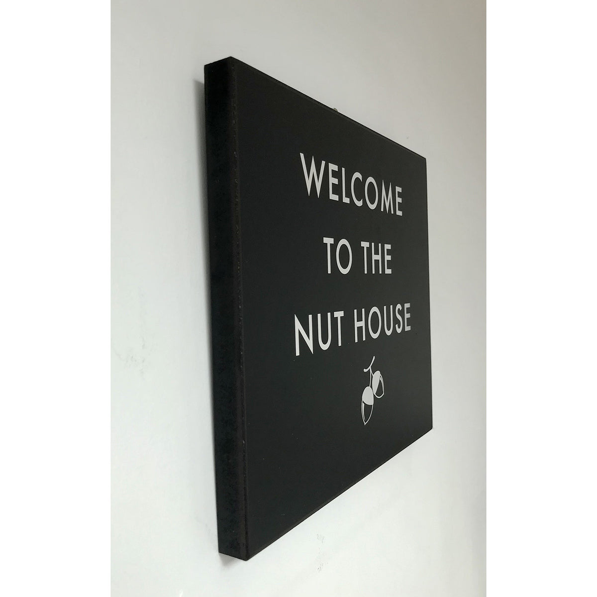 Welcome To The Nut House Metalic Detail Plaque