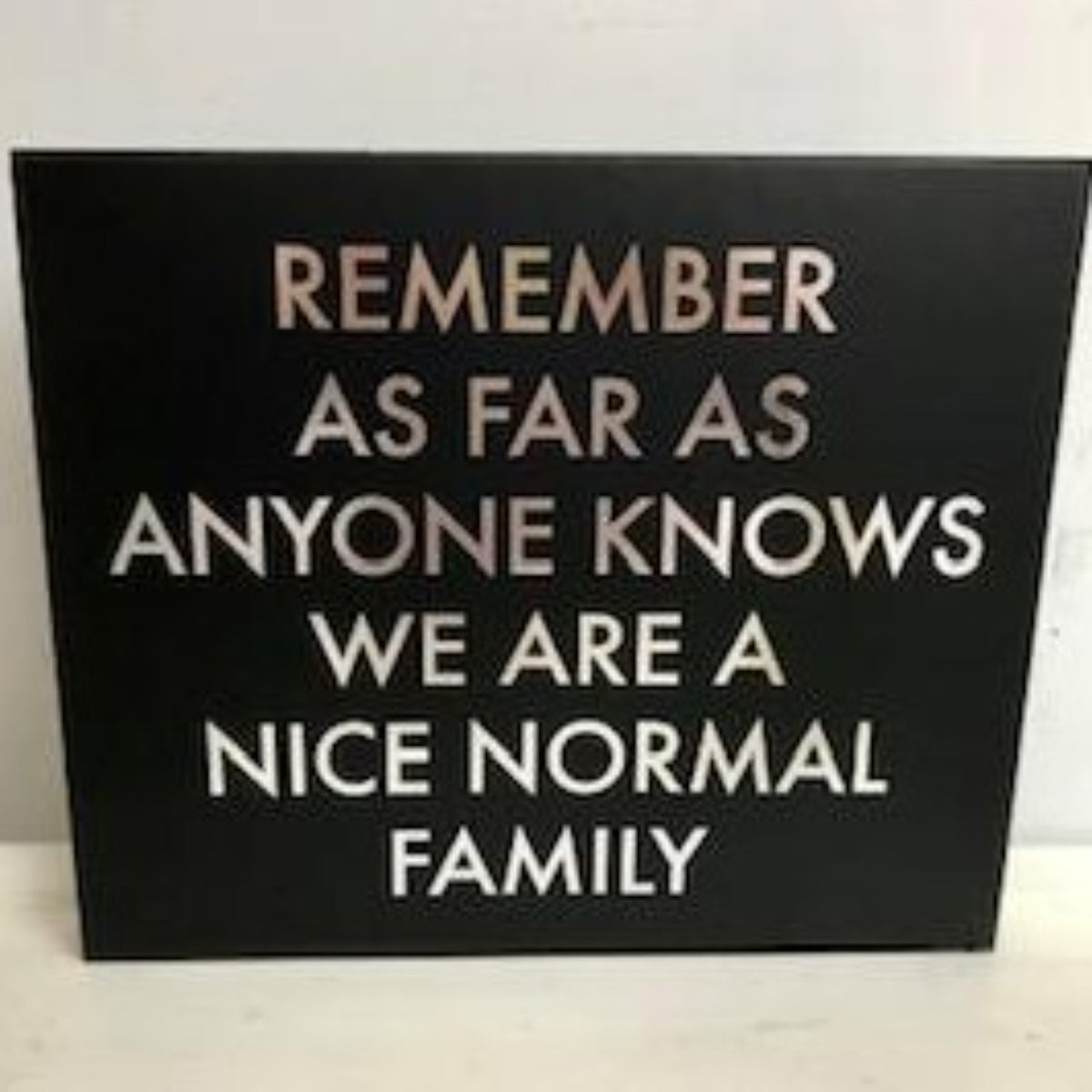 A Nice Normal Family Silver Foil Plaque